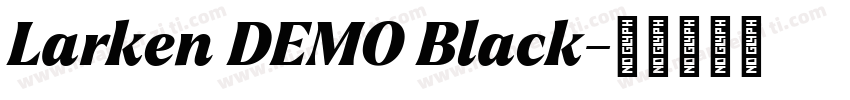 Larken DEMO Black字体转换
